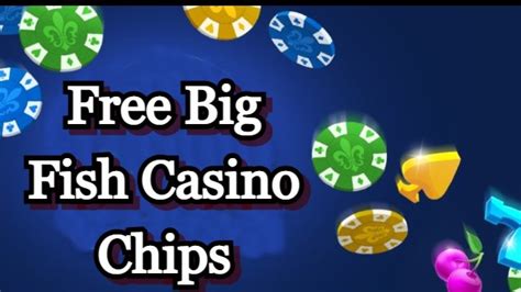 Big Fish Casino 10,000+ Free Chips .
